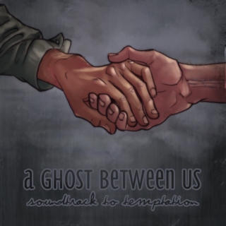 A Ghost Between Us