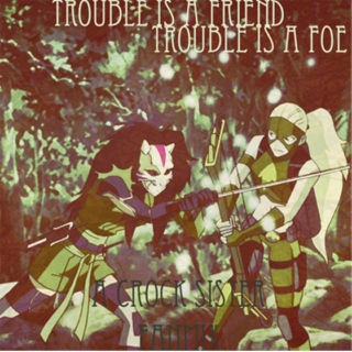 Trouble is a friend, trouble is a foe