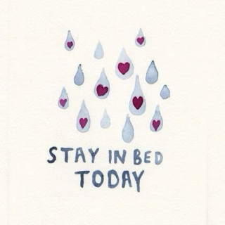 stay in bed today