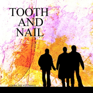 Tooth and Nail