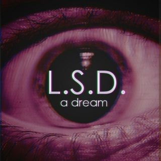 LSD: A Dream