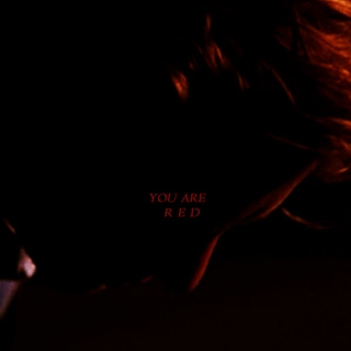 you are red, violent red.