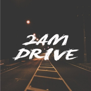2am Drive