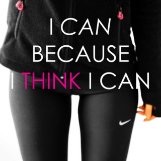 I Can Because I Think I Can 
