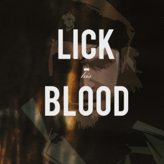 Lick His Blood