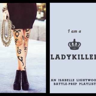 I am a ladykiller 