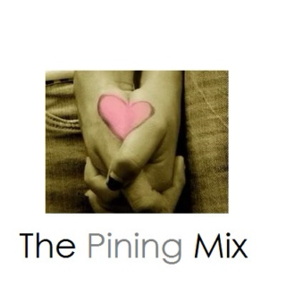 The Pining Mix