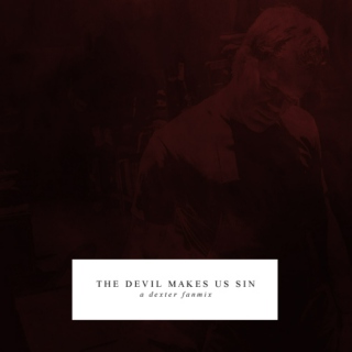 the devil makes us sin//