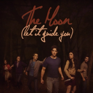 The Moon {Let It Guide You} [a Teen Wolf Season Two fanmix]