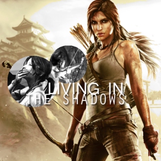 Tomb Raider: Living In The Shadows
