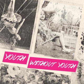YOUTH WITHOUT YOUTH