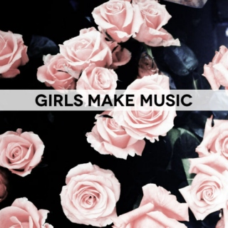girls make music