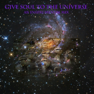Give Soul to the Universe