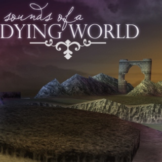 sounds of a DYING WORLD