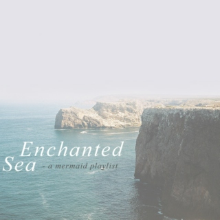 Enchanted Sea