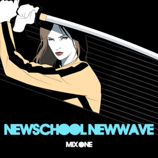 NewSchool NewWave mix 1