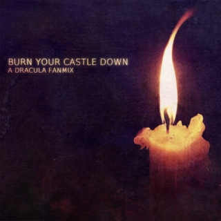Burn Your Castle Down