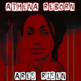 Athena Reborn, Ares Risen