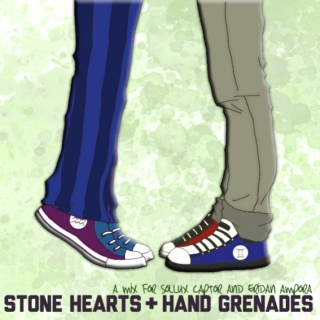 stone hearts + hand grenades
