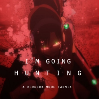 i'm going hunting