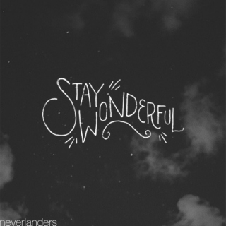 stay wonderful