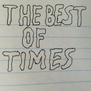 ☆ THE BEST OF TIMES☆