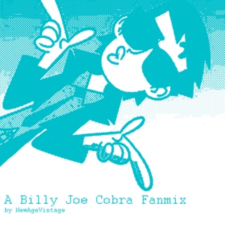 The Life and Times of Billy Joe Cobra