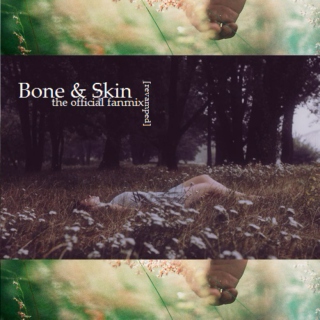 Bone & Skin [revamped]