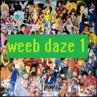Weeb Daze 1