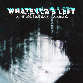 Whatever's Left : A Reichenbach Fanmix