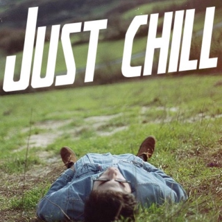 Just chill ☯
