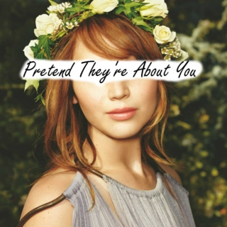 Pretend They're About You