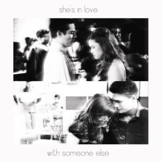 she's in love with someone else