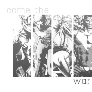 come the war
