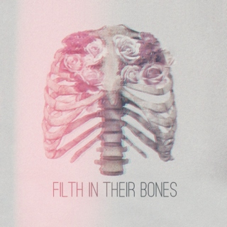 Filth In Their Bones