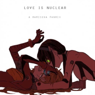 love is nuclear