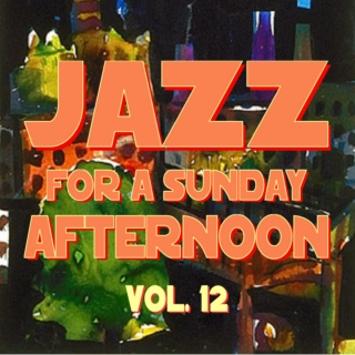 Jazz for a Sunday Afternoon V12