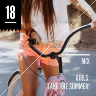 Girls: Take the summer!