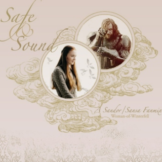 Safe & Sound {A Sandor/Sansa Fanmix}