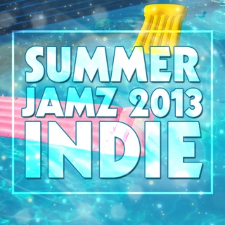 Summer Jamz 2013: Indie