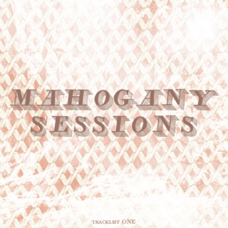 mahogany sessions #1