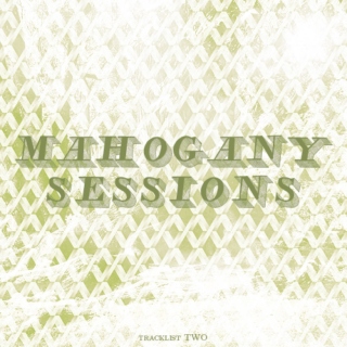 mahogany sessions #2