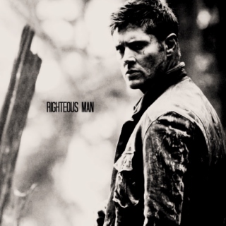 Dean Winchester - Righteous Man