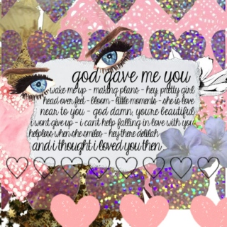 god gave me you.