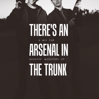 "there's an arsenal in the trunk"