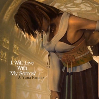 I Will Live With My Sorrow
