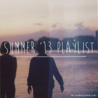 Summer '13 Playlist