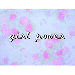 Girl power✿❀❁