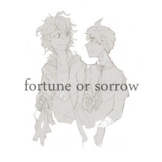 fortune or sorrow
