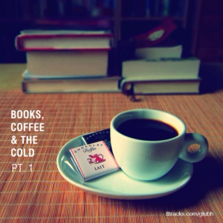 Books, coffee & the cold (pt. 1)